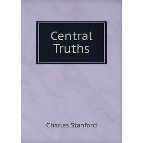 

Книга Central Truths