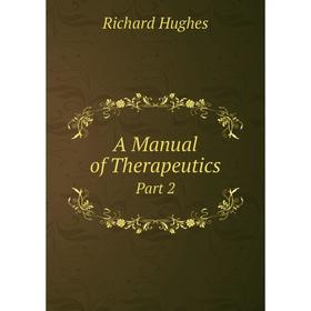 

Книга A Manual of Therapeutics Part 2