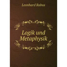 

Книга Logik und Metaphysik