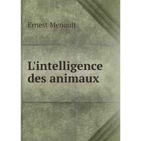 

Книга L'intelligence des animaux