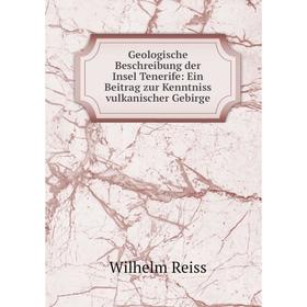 

Книга Geologische Beschreibung der Insel Tenerife: Ein Beitrag zur Kenntniss vulkanischer Gebirge