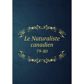 

Книга Le Naturaliste canadien 79-80