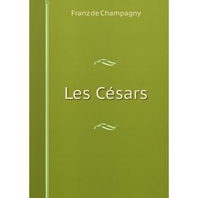 

Книга Les Césars