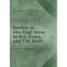 

Книга Jocelyn, tr. into Engl. verse by H. G. Evans and T. W. Swift