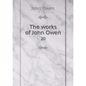 

Книга The works of John Owen 20