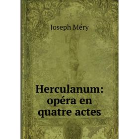 

Книга Herculanum: opéra en quatre actes