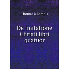 

Книга De imitatione Christi libri quatuor
