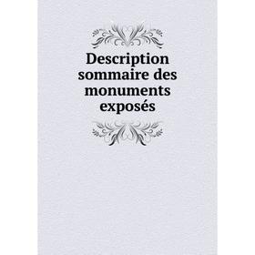 

Книга Description sommaire des monuments exposés