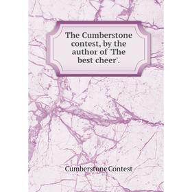 

Книга The Cumberstone contest, by the author of 'The best cheer'.
