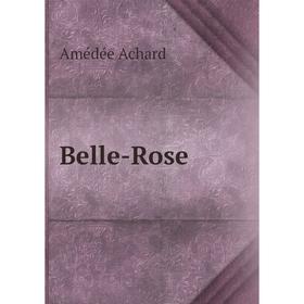 

Книга Belle-Rose