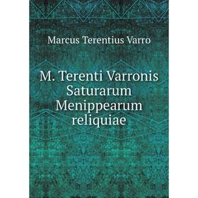 

Книга M Terenti Varronis Saturarum Menippearum reliquiae