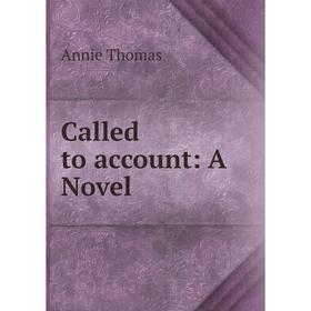 

Книга Called to account: A Novel