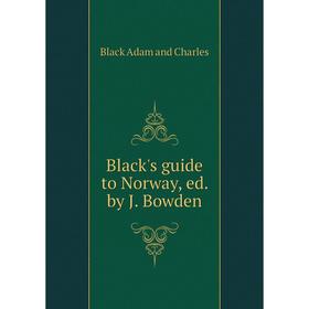 

Книга Black's guide to Norway, ed. by J. Bowden