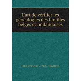 

Книга L'art de vérifier les généalogies des familles belges et hollandaises