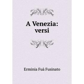 

Книга A Venezia: versi
