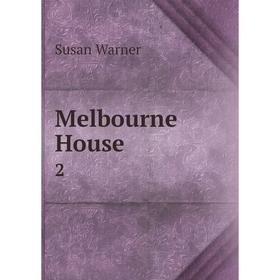 

Книга Melbourne House 2