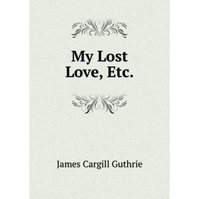 

Книга My Lost Love