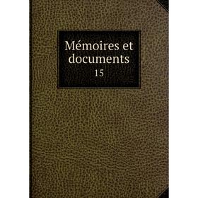 

Книга Mémoires et documents 15