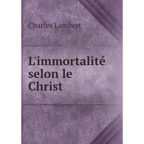 

Книга L'immortalité selon le Christ