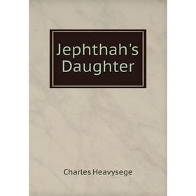 

Книга Jephthah's Daughter