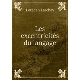 

Книга Les excentricités du langage