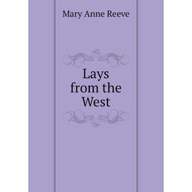 

Книга Lays from the West