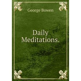 

Книга Daily Meditations.