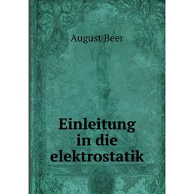 

Книга Einleitung in die elektrostatik