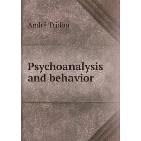 

Книга Psychoanalysis and behavior