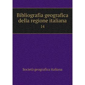 

Книга Bibliografia geografica della regione italiana 14