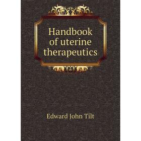 

Книга Handbook of uterine therapeutics