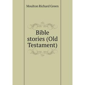 

Книга Bible stories (Old Testament)