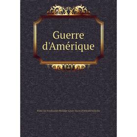 

Книга Guerre d'Amérique