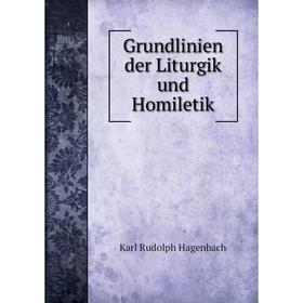 

Книга Grundlinien der Liturgik und Homiletik