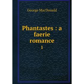 

Книга Phantastes: a faerie romance 1