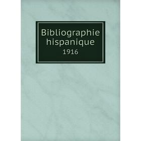 

Книга Bibliographie hispanique 1916