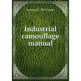 

Книга Industrial camouflage manual