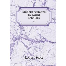 

Книга Modern sermons by world scholars 4