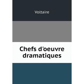 

Книга Chefs d'oeuvre dramatiques