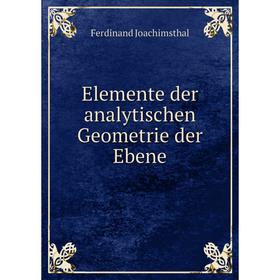 

Книга Elemente der analytischen Geometrie der Ebene