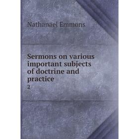 

Книга Sermons on various important subjects of doctrine and practice 2