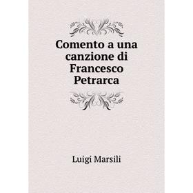 

Книга Comento a una canzione di Francesco Petrarca