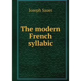 

Книга The modern French syllabic
