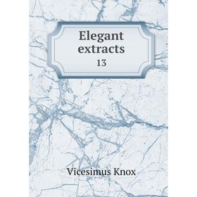 

Книга Elegant extracts 13
