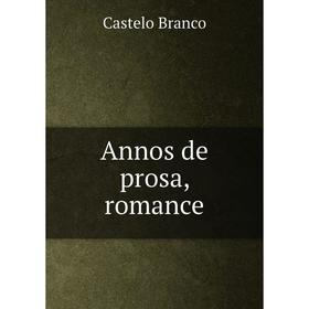 

Книга Annos de prosa, romance