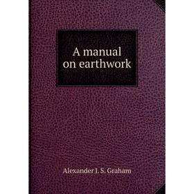 

Книга A manual on earthwork