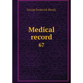 

Книга Medical record 67