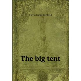 

Книга The big tent