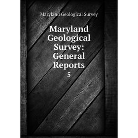 

Книга Maryland Geological Survey: General Reports 5