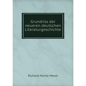 

Книга Grundriss der neueren deutschen Literaturgeschichte